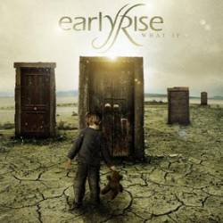Earlyrise : What If